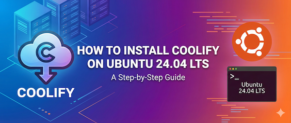 How to Install Coolify on Ubuntu 24.04 LTS